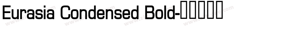 Eurasia Condensed Bold字体转换